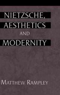 Nietzsche, Aesthetics and Modernity