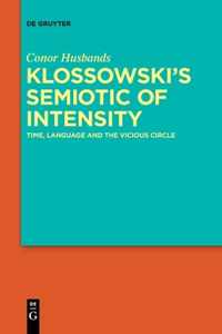 Klossowski's Semiotic of Intensity