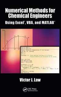 Numerical Methods for Chemical Engineers Using Excel, VBA, and MATLAB