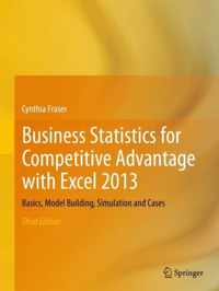 Business Statistics for Competitive Advantage with Excel 2013