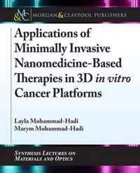 Applications of Minimally Invasive Nanomedicine-Based Therapies in 3D in vitro Cancer Platforms