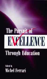 The Pursuit of Excellence Through Education