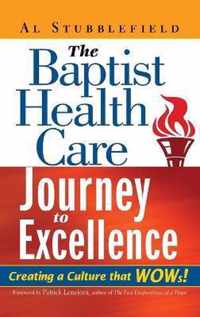 The Baptist Health Care Journey to Excellence