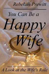 You Can Be a Happy Wife