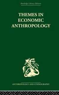 Themes in Economic Anthropology