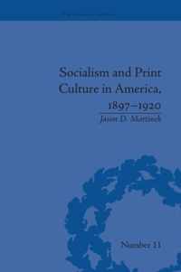 Socialism and Print Culture in America, 1897-1920