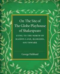 On the Site of the Globe Playhouse of Shakespeare