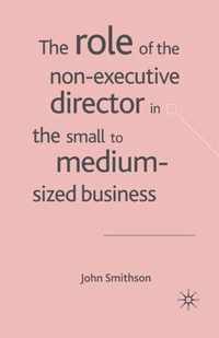 The Role of the Non-Executive Director in the Small to Medium Sized Businesses