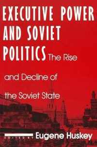 Executive Power and Soviet Politics