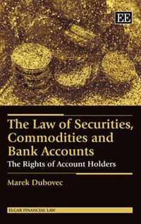 The Law of Securities, Commodities and Bank Accounts