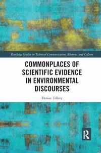 Commonplaces of Scientific Evidence in Environmental Discourses