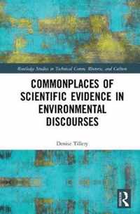 Commonplaces of Scientific Evidence in Environmental Discourses