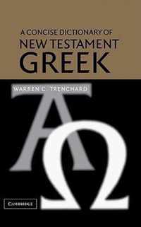 A Concise Dictionary of New Testament Greek