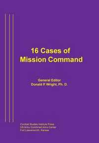 16 Cases of Mission Command