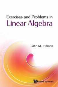 Exercises And Problems In Linear Algebra