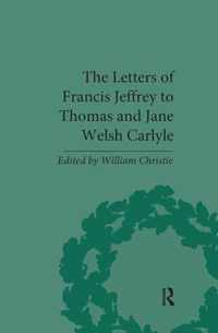 The Letters of Francis Jeffrey to Thomas and Jane Welsh Carlyle