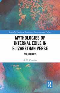 Mythologies of Internal Exile in Elizabethan Verse