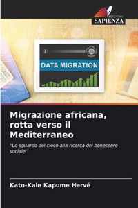 Migrazione africana, rotta verso il Mediterraneo