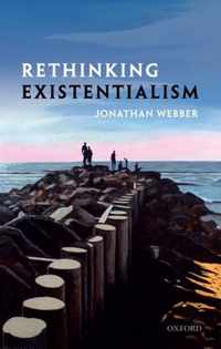 Rethinking Existentialism