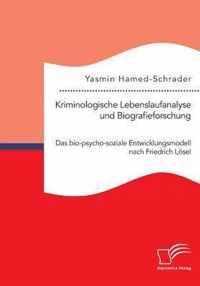 Kriminologische Lebenslaufanalyse und Biografieforschung