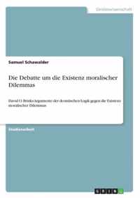 Die Debatte um die Existenz moralischer Dilemmas