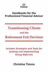 Transitioning Clients and the Retirement Exit Decision