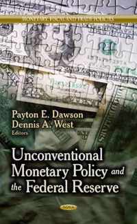 Unconventional Monetary Policy & the Federal Reserve