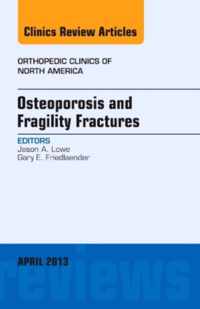 Osteoporosis and Fragility Fractures, An Issue of Orthopedic Clinics