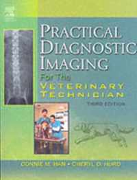 Practical Diagnostic Imaging For The Veterinary Technician