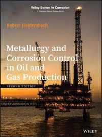 Metallurgy and Corrosion Control in Oil and Gas Production