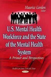 U.S. Mental Health Workforce & the State of the Mental Health System