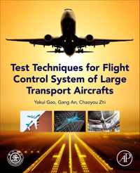 Test Techniques for Flight Control Systems of Large Transport Aircraft