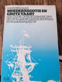 Moedernegotie en grote vaart: een studie over de expansie van het Hollandse handelskapitaal in de 16de en 17de eeuw