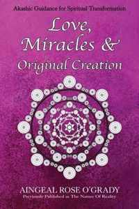 Love, Miracles & Original Creation