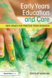 Early Years Education and Care: New Issues for Practice from Research