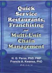 Quick Service Restaurants, Franchising, and Multi-Unit Chain Management