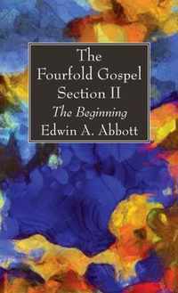 The Fourfold Gospel; Section II