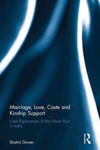 Marriage, Love, Caste and Kinship Support