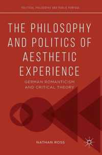 The Philosophy and Politics of Aesthetic Experience