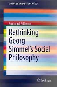 Rethinking Georg Simmel's Social Philosophy