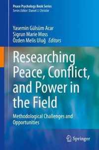 Researching Peace, Conflict, and Power in the Field