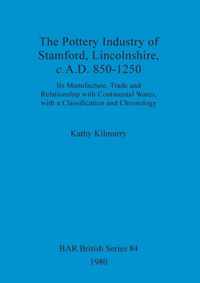 The pottery industry of Stamford, Lincolnshire c.A.D. 850-1250