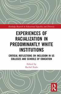 Experiences of Racialization in Predominantly White Institutions