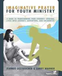 Imaginative Prayer for Youth Ministry