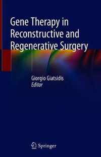 Gene Therapy in Reconstructive and Regenerative Surgery