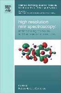 High Resolution NMR Spectroscopy: Understanding Molecules and their Electronic Structures