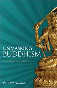 Unmasking Buddhism