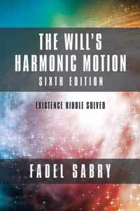 The Will's Harmonic Motion: Sixtth Edition