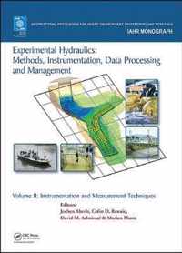 Experimental Hydraulics: Methods, Instrumentation, Data Processing and Management: Volume II