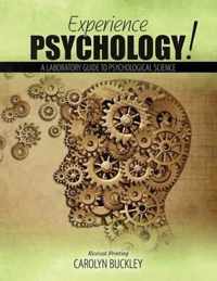 Experience Psychology! A Laboratory Guide to Psychological Science